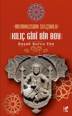 Meraklısına Selçuklu - Kılıç Gibi Bir Boy