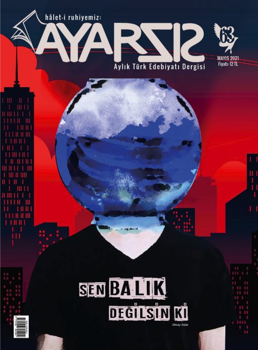 Hâlet-i ruhiyemiz: Ayarsız Dergisi Mayıs 2021 Sayı: 63