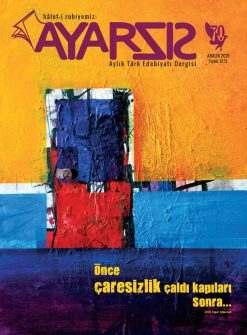 Hâlet-i ruhiyemiz: Ayarsız Dergisi Aralık 2021 Sayı: 70 Aylık Türk edebiyat dergisi Hemen şimdi derginizi alabilir veya abone olabilirsiniz.