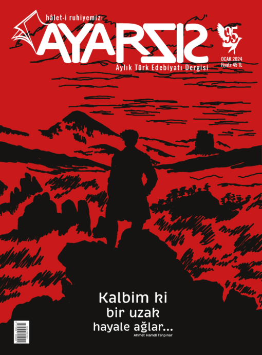 Hâlet-i ruhiyemiz: Ayarsız – Ocak 2024 Sayı: 95 Aylık Türk edebiyat dergisi Hemen şimdi derginizi alabilir veya abone olabilirsiniz.